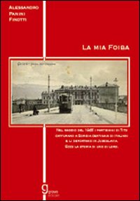 La mia foiba La mia foiba