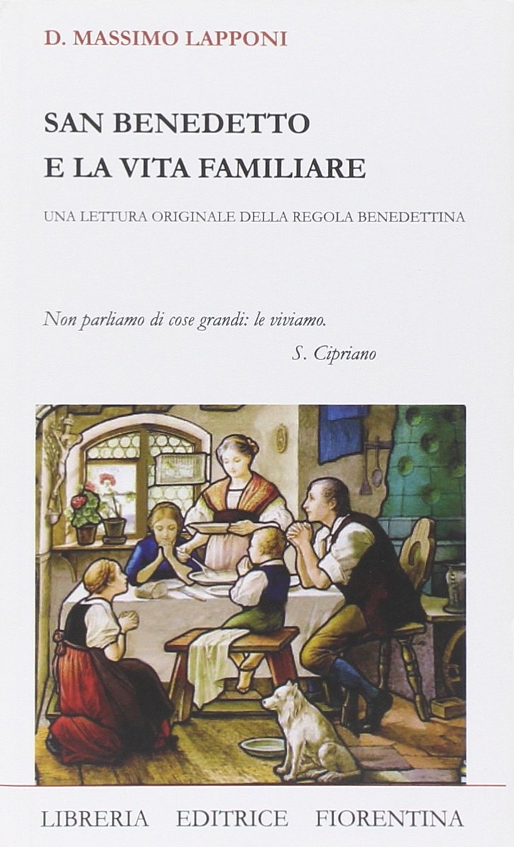 San Benedetto e la vita familiare San Benedetto e la vita familiare