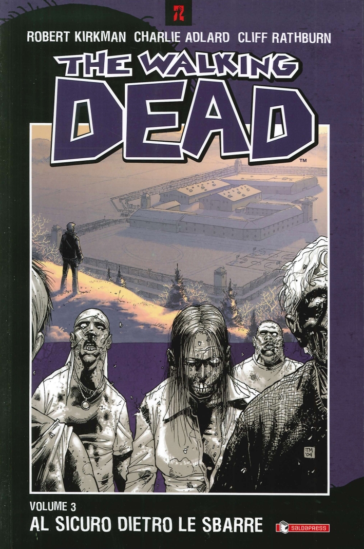 Al sicuro dietro le sbarre. The walking dead. Vol. 3 Al sicuro dietro le sbarre. The walking dead. Vol. 3