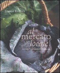 Al mercato locale. Cucinare con i prodotti di stagione Al mercato locale. Cucinare con i prodotti di stagione