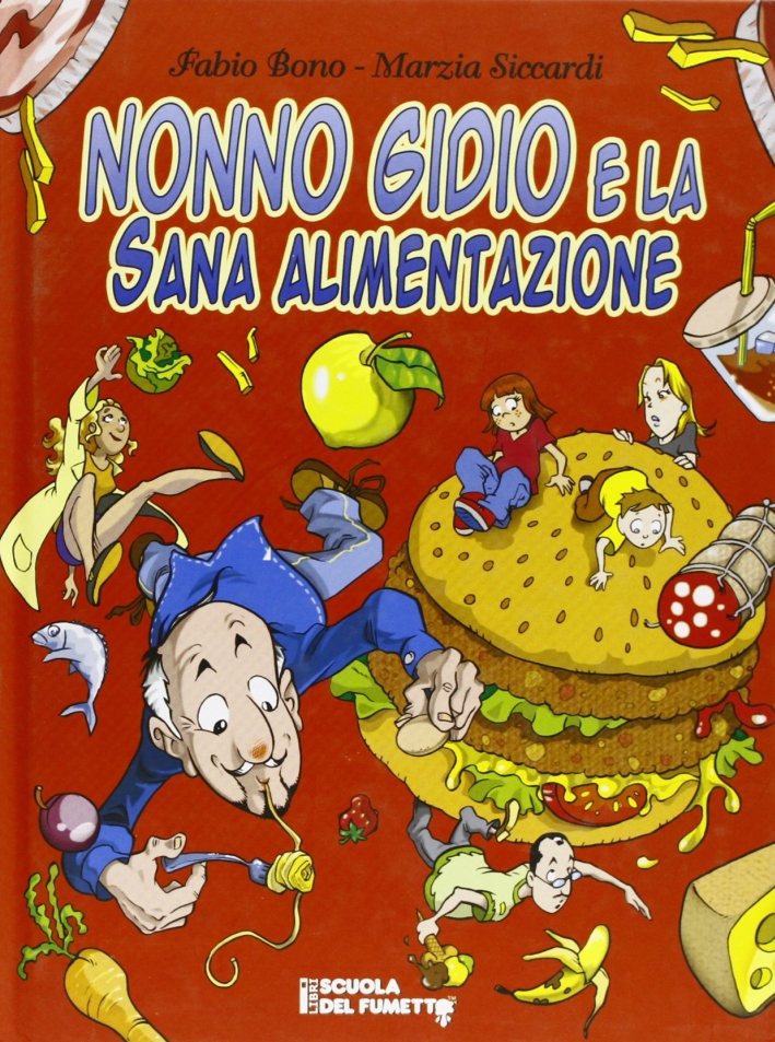 Nonno Gidio e la sana alimentazione Nonno Gidio e la sana alimentazione