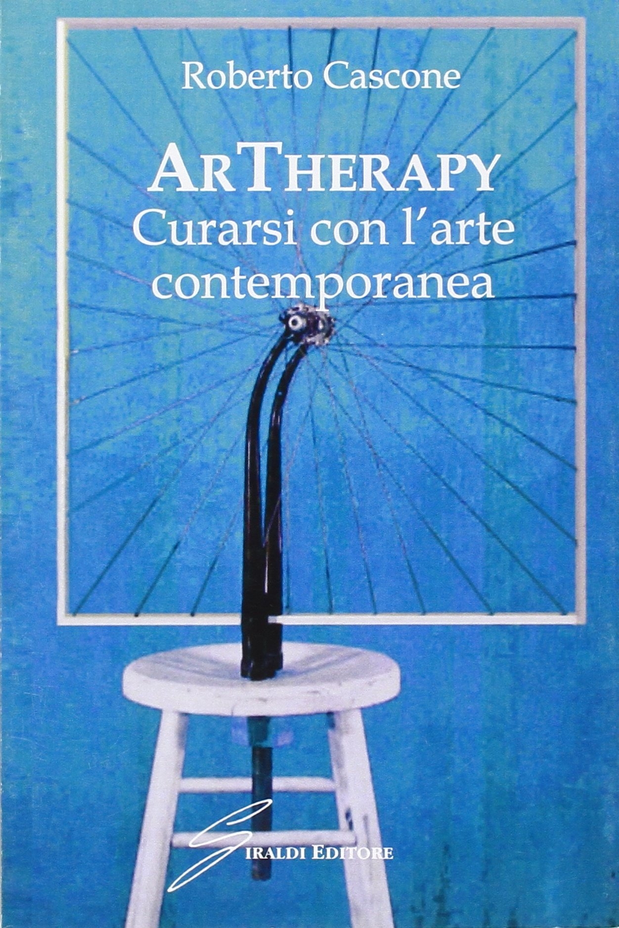 ArTherapy. Curarsi con l'arte contemporanea. Ediz. illustrata ArTherapy. Curarsi con l'arte contemporanea. Ediz. illustrata