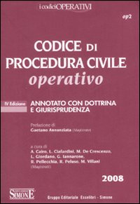 Codice di procedura civile operativo. Annotato con dottrina e giurisprudenza Codice di procedura civile operativo. Annotato con dottrina e giurisprudenza