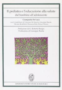 Il pediatra e l'educazione alla salute. Dal bambino all'adolescente