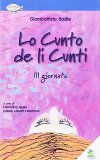Lo cunto de li cunti. 3ª giornata. Con CD Audio