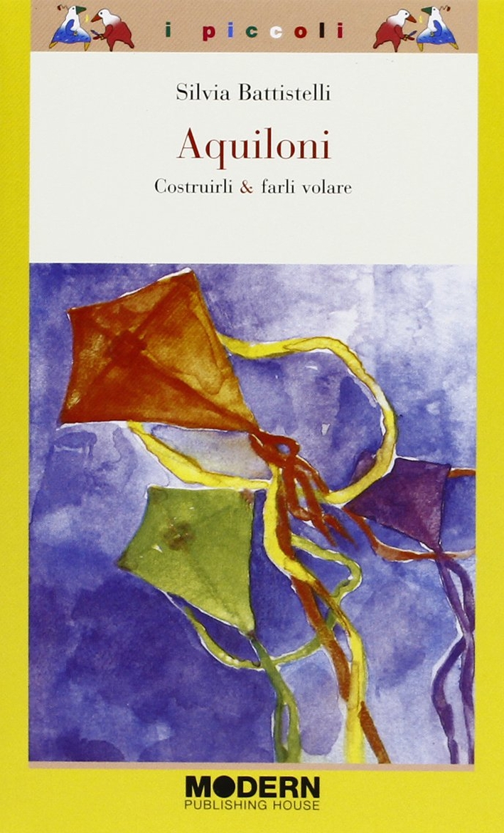 Aquiloni. Come costruirli e come farli volare. Ediz. illustrata Aquiloni. Come costruirli e come farli volare. Ediz. illustrata