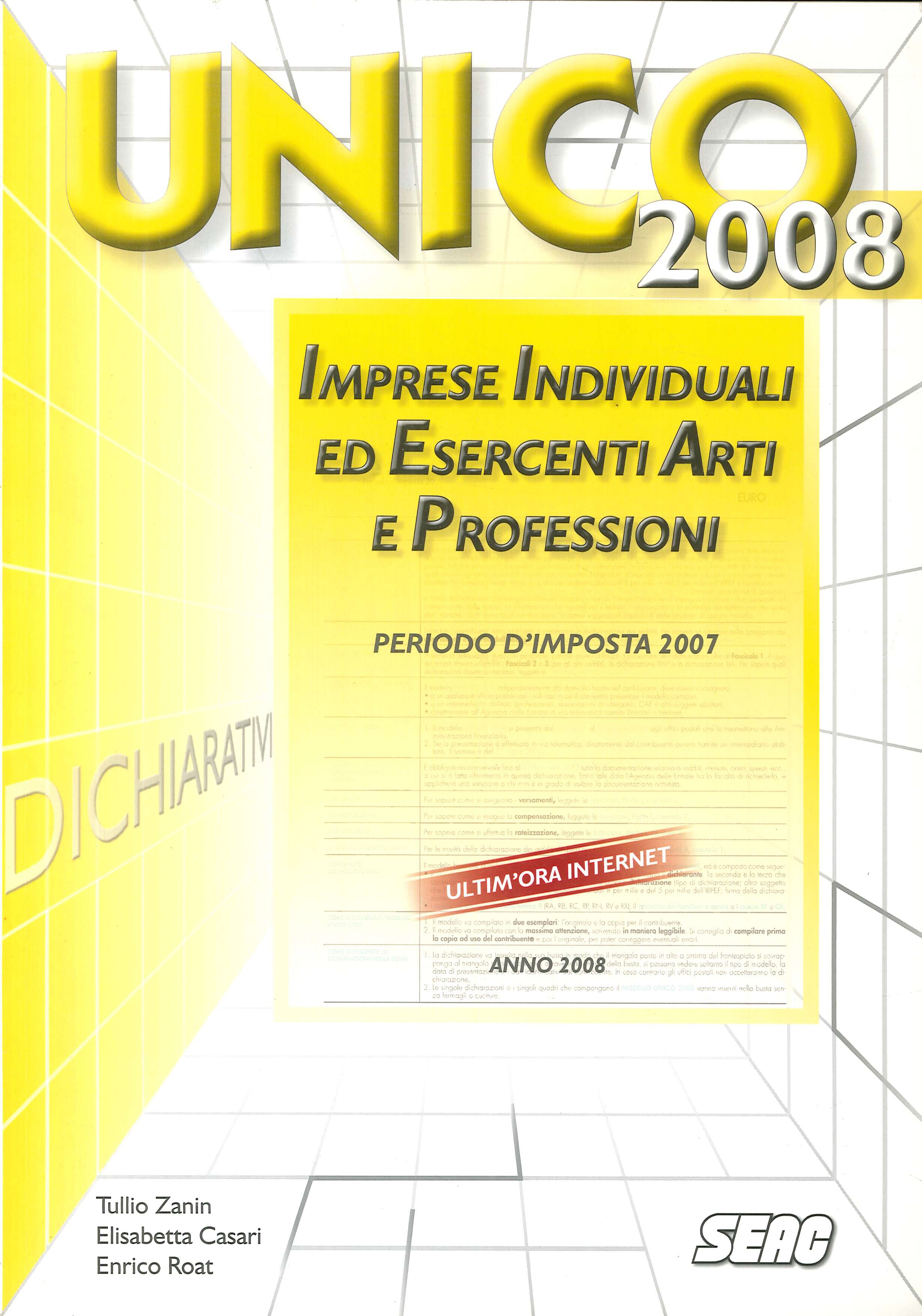 Unico 2008. Imprese individuali ed esercenti arti e professioni Unico 2008. Imprese individuali ed esercenti arti e professioni