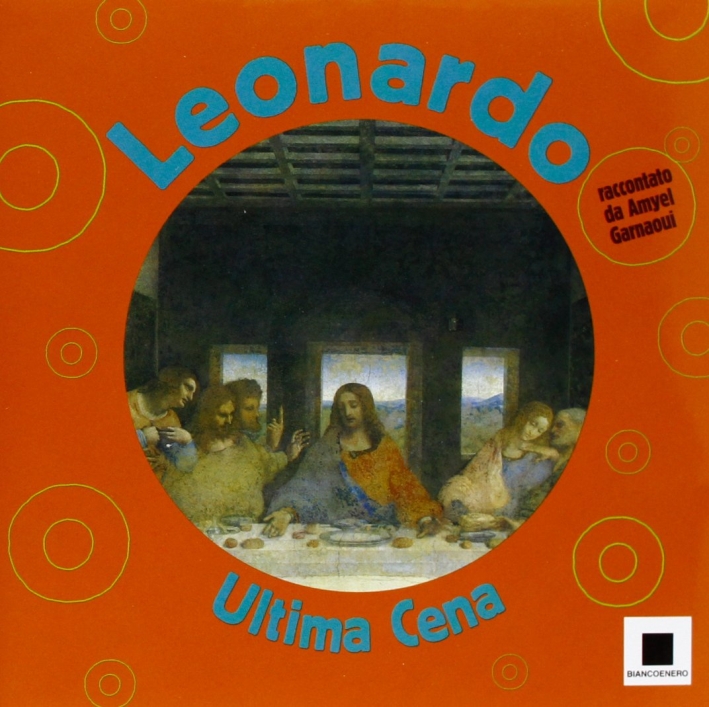 Leonardo. L'ultima cena Leonardo. L'ultima cena