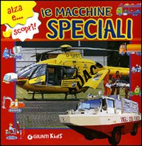 Le macchine speciali. Ediz. illustrata Le macchine speciali. Ediz. illustrata