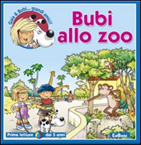 Bubi allo zoo. Ediz. illustrata Bubi allo zoo. Ediz. illustrata