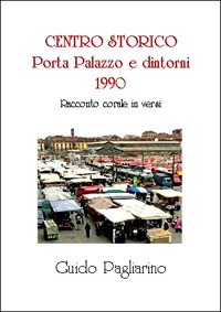 Centro storico (Porta Palazzo e dintorni) 1990 Centro storico (Porta Palazzo e dintorni) 1990