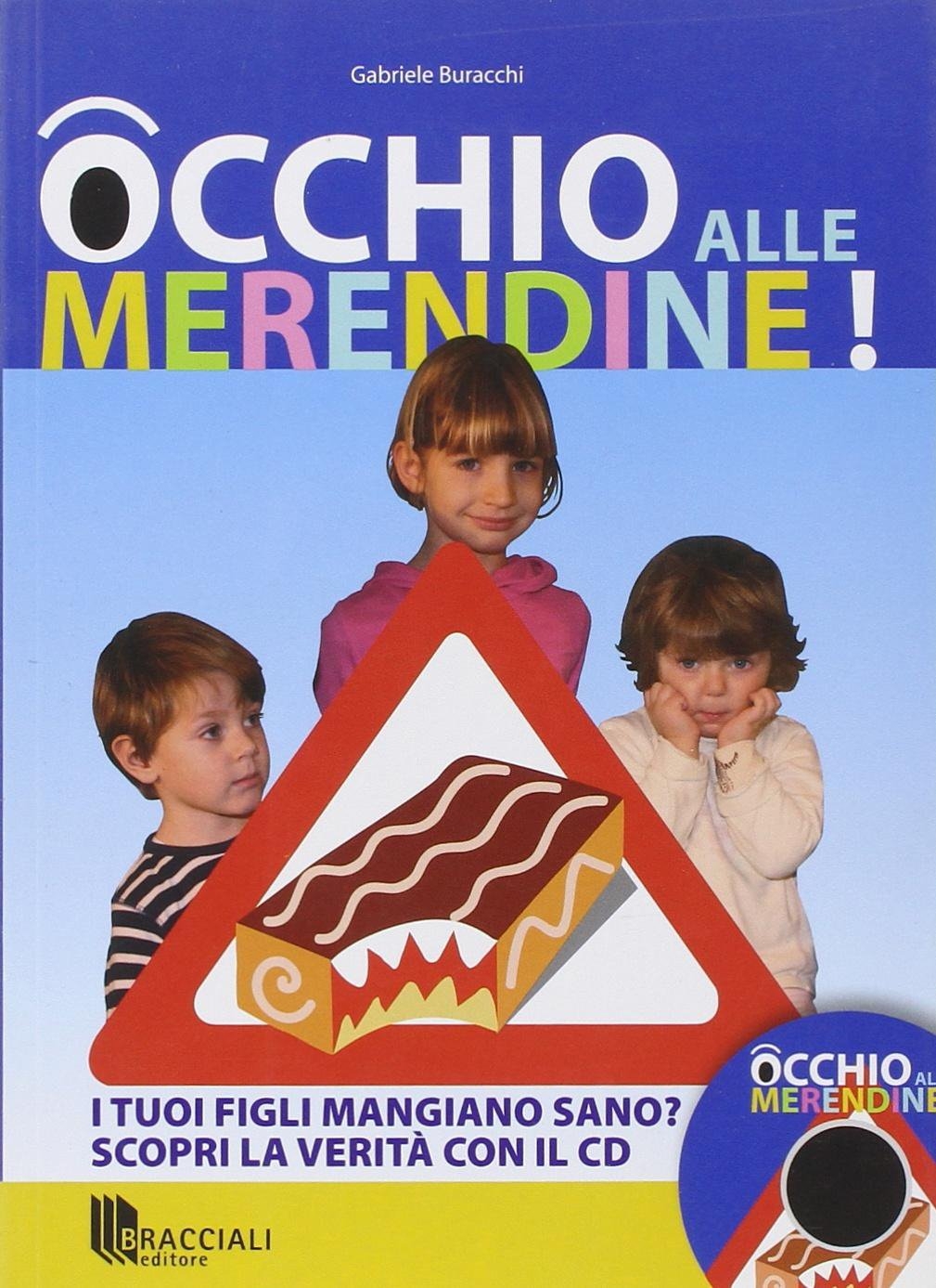 Occhio alle merendine. Con CD-ROM Occhio alle merendine. Con CD-ROM