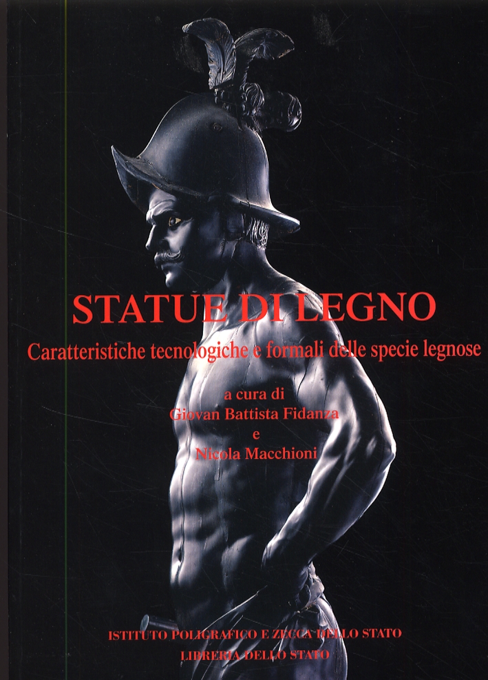 Statue di legno. Caratteristiche tecnologiche e formali delle specie legnose Statue di legno. Caratteristiche tecnologiche e formali delle specie legnose