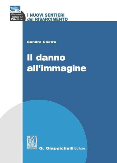 Il danno all'immagine Il danno all'immagine