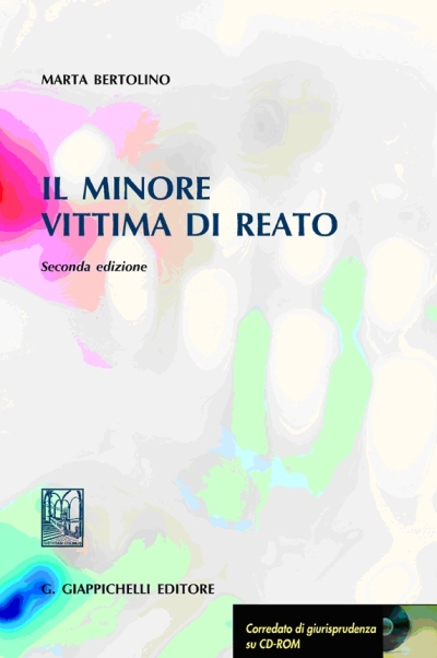 Il minore vittima di reato. Con CD-ROM Il minore vittima di reato. Con CD-ROM