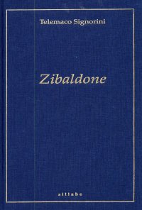 Lo Zibaldone di Telemaco Signorini. Studio critico e indici. [Ristampa anastatica]