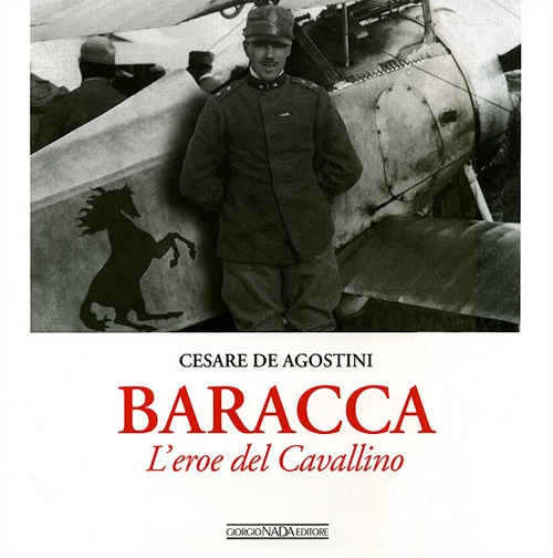 Baracca. L'eroe del Cavallino. Ediz. illustrata Baracca. L'eroe del Cavallino. Ediz. illustrata