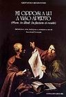 Mi opposi a lui a viso aperto. (Hom, in illud. In faciem ei restiti) Mi opposi a lui a viso aperto. (Hom, in illud. In faciem ei restiti)