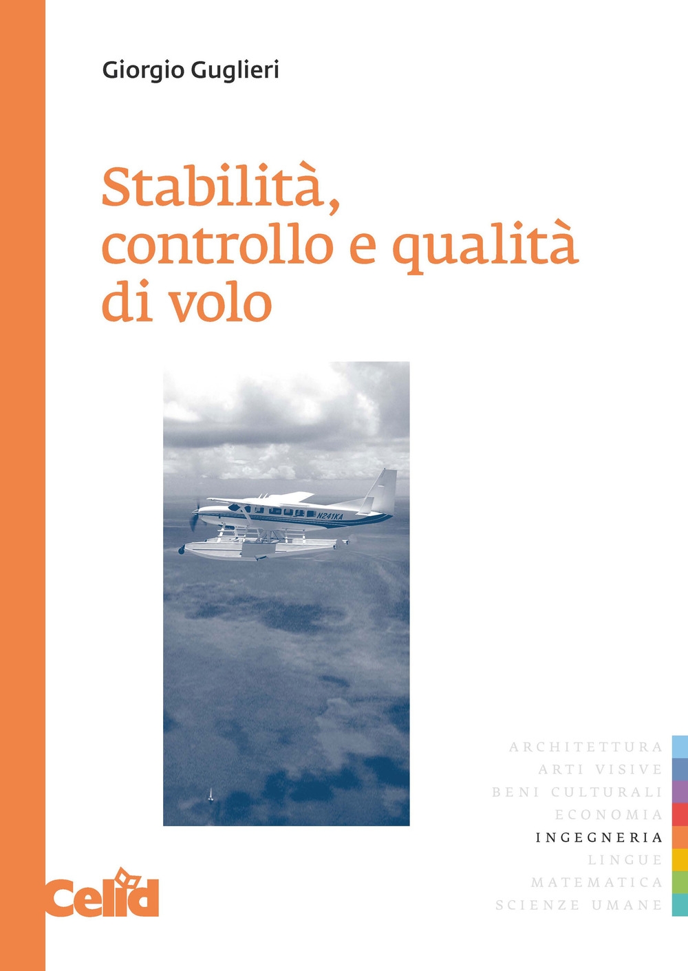 Stabilità, controllo e qualità di volo Stabilità, controllo e qualità di volo