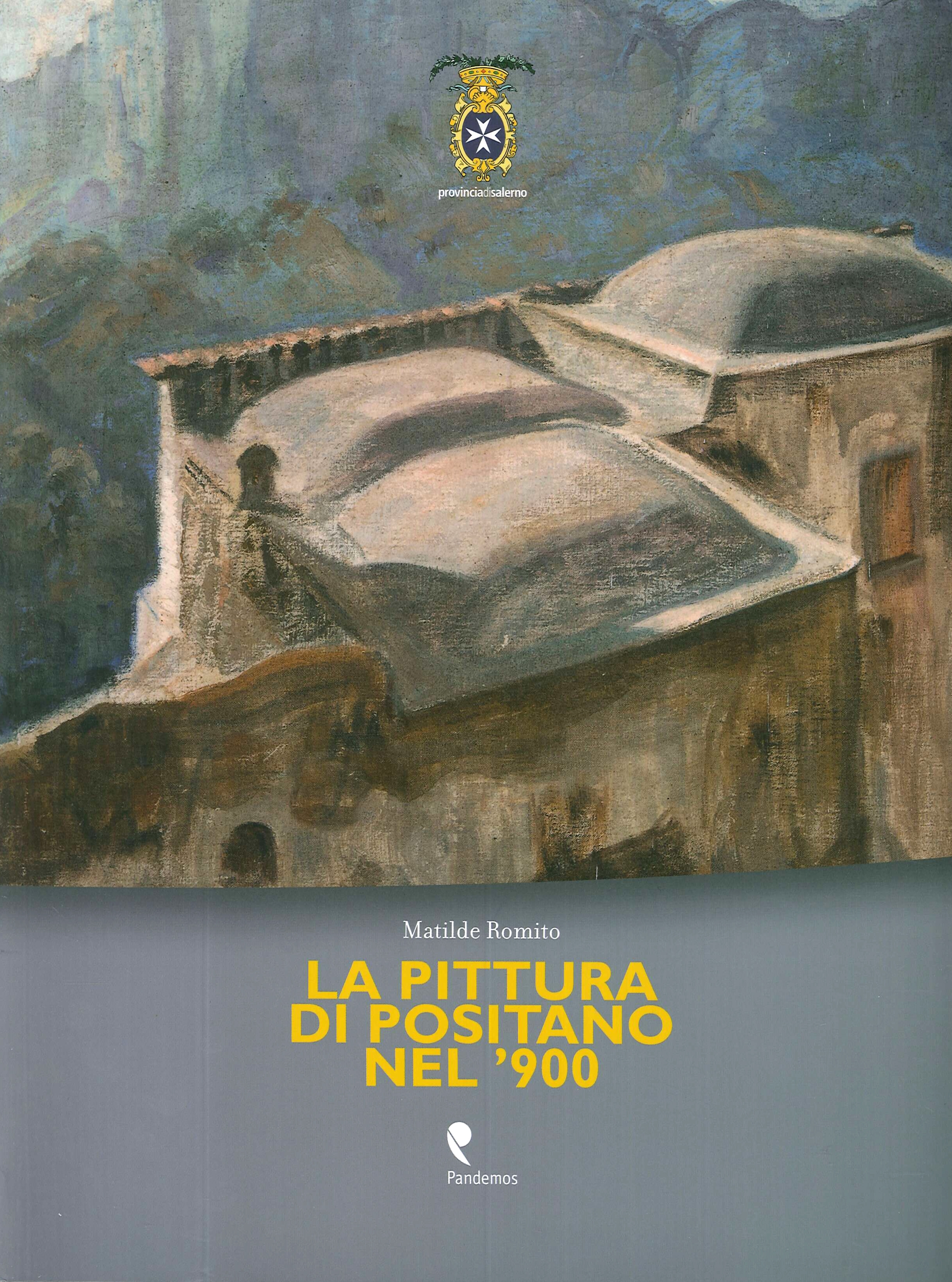 La pittura di Positano nel '900 La pittura di Positano nel '900