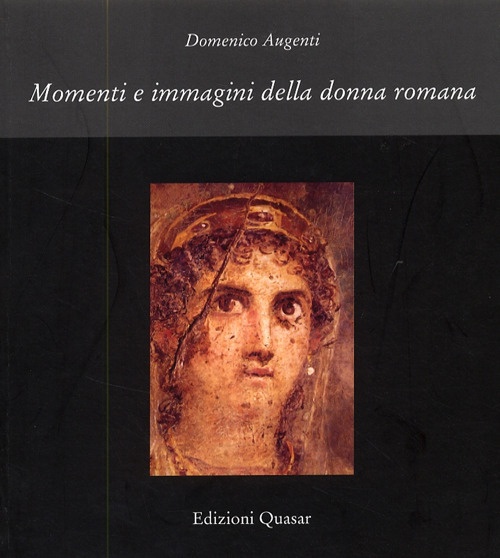 Momenti e immagini della donna romana Momenti e immagini della donna romana