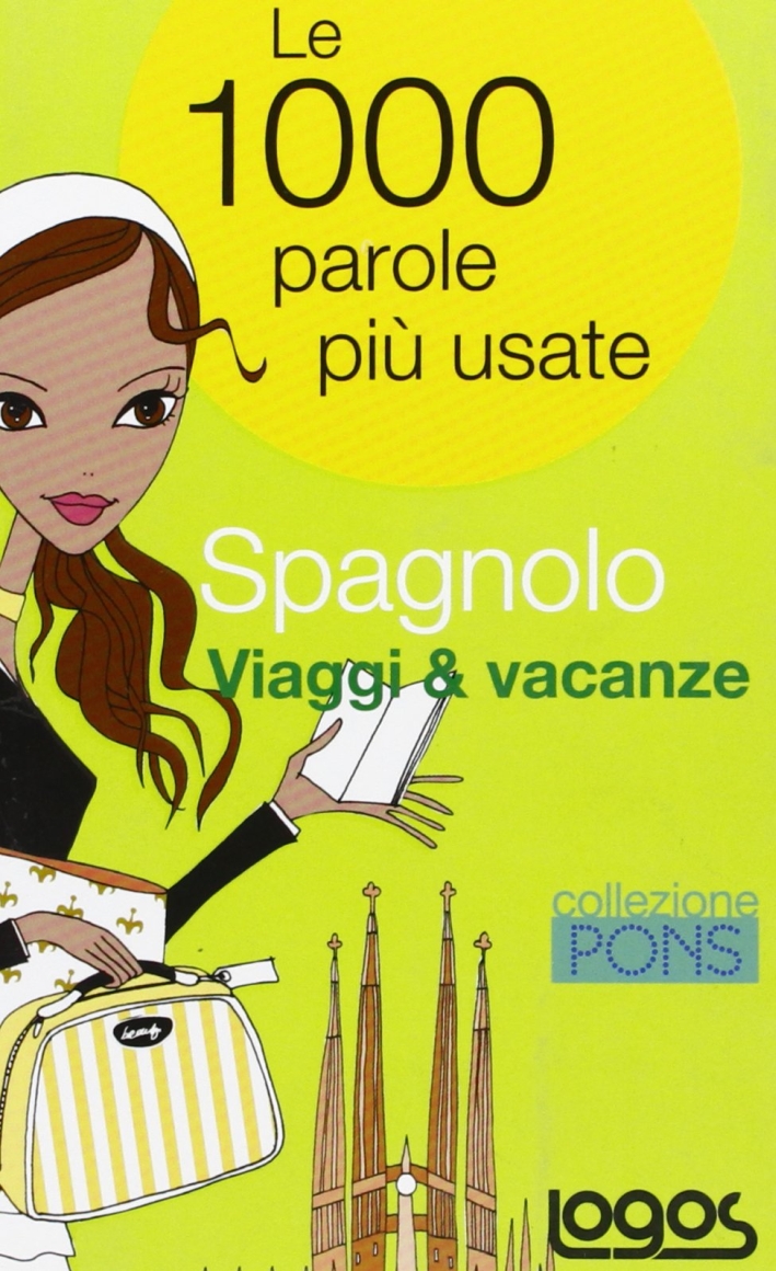 Spagnolo viaggi & vacanze. Ediz. bilingue Spagnolo viaggi & vacanze. Ediz. bilingue