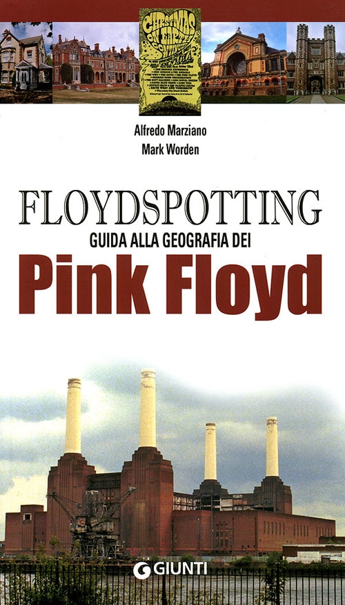 Floydspotting. Guida alla geografia dei Pink Floyd Floydspotting. Guida alla geografia dei Pink Floyd