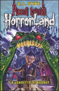 La vendetta di Badboy. Horrorland. Vol. 1