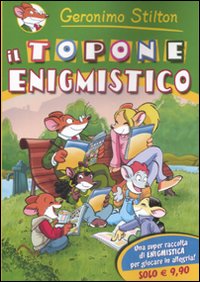 Il topone enigmistico. Ediz. illustrata Il topone enigmistico. Ediz. illustrata