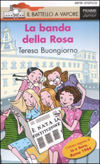 La banda della Rosa. Ediz. illustrata La banda della Rosa. Ediz. illustrata