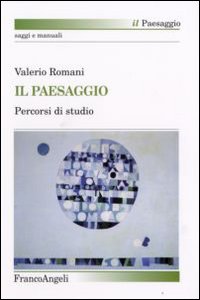 Il paesaggio. Percorsi di studio Il paesaggio. Percorsi di studio