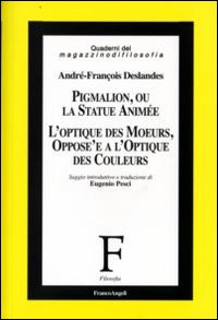 Pigmalion, ou la statue animée. L'optique des moeurs, oppose'e a l'optique des couleurs Pigmalion, ou la statue animée. L'optique des moeurs, oppose'e a l'optique des couleurs