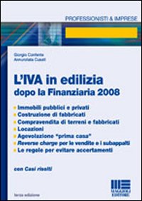 L'IVA in edilizia dopo la Finanziaria 2008 L'IVA in edilizia dopo la Finanziaria 2008
