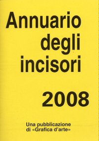 Annuario degli incisori 2008