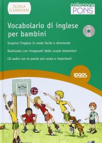 Vocabolario di inglese per bambini. Con CD Audio