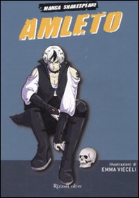 Amleto. Manga Shakespeare Amleto. Manga Shakespeare