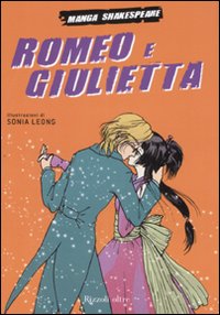 Romeo e Giulietta. Manga Shakespeare Romeo e Giulietta. Manga Shakespeare
