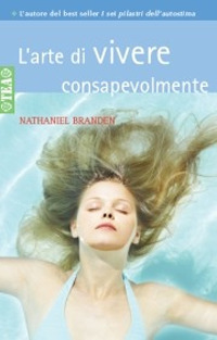 L'arte di vivere consapevolmente L'arte di vivere consapevolmente