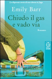 Chiudo il gas e vado via Chiudo il gas e vado via