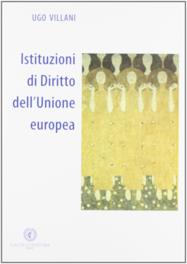 Istituzioni di diritto dell'Unione Europea Istituzioni di diritto dell'Unione Europea