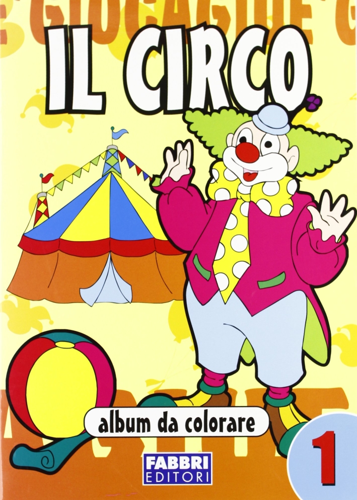 Il circo. Ediz. illustrata Il circo. Ediz. illustrata