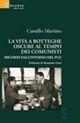 La vita a botteghe oscure al tempo dei comunisti. Ricordi all'interno del PCI La vita a botteghe oscure al tempo dei comunisti. Ricordi all'interno del PCI
