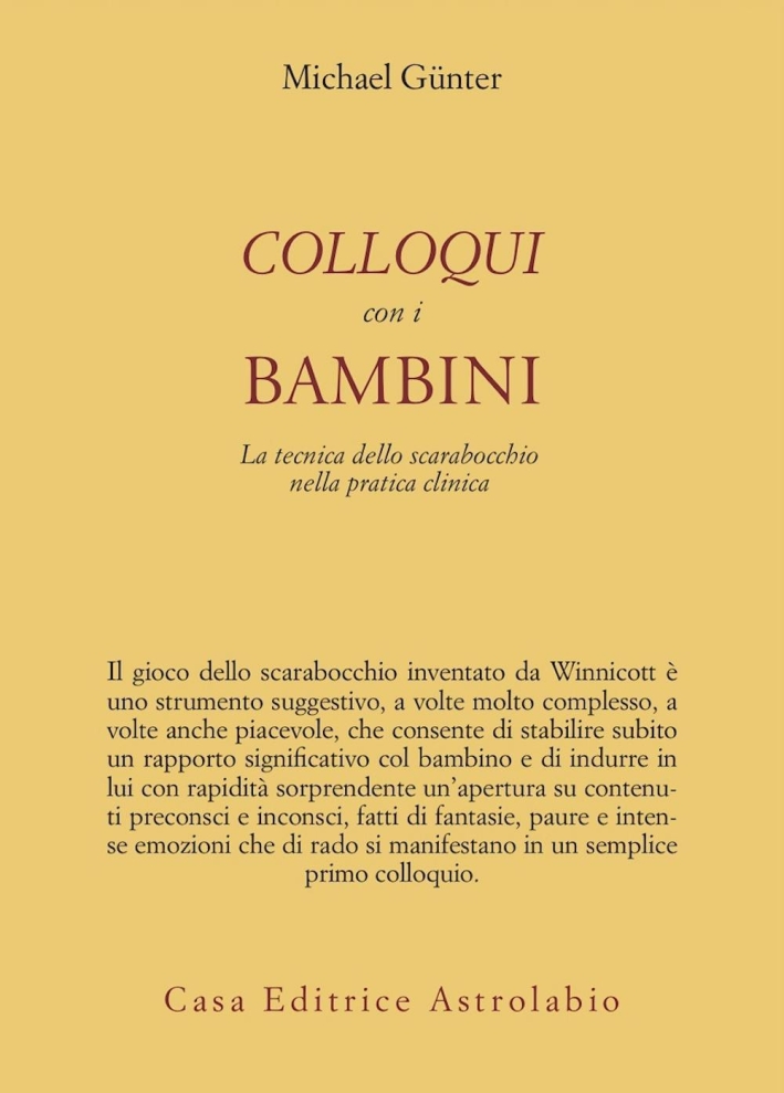 Colloqui con i bambini. La tecnica dello scarabocchio nella pratica clinica. Ediz. illustrata Colloqui con i bambini. La tecnica dello scarabocchio nella pratica clinica. Ediz. illustrata