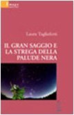 Il gran saggio e la strega della palude nera