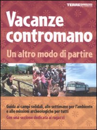 Vacanze contromano. Un altro modo di partire Vacanze contromano. Un altro modo di partire