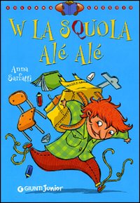 W la squola alé alé. Ediz. illustrata W la squola alé alé. Ediz. illustrata