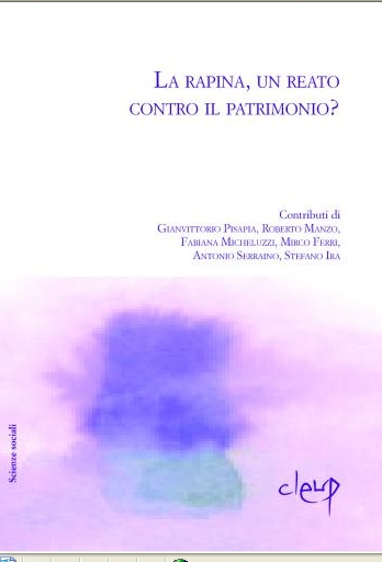 La rapina, un reato contro il patrimonio? La rapina, un reato contro il patrimonio?