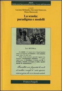 La scuola: paradigma e modelli La scuola: paradigma e modelli