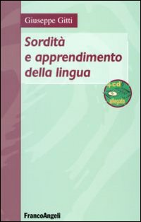 Sordità e apprendimento della lingua. Con DVD Sordità e apprendimento della lingua. Con DVD