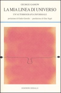 La mia linea di universo. Un'autobiografia informale La mia linea di universo. Un'autobiografia informale